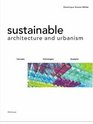 Sustainable Architecture and Urbanism Design Construction Examples