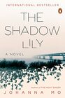 The Shadow Lily A Novel