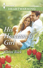 His Hometown Girl (Harlequin Heartwarming, No 37) (Larger Print)
