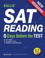 KALLIS' SAT Reading  6 Days Before the Test College SAT Prep  Study Guide Book for the New SAT