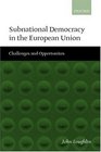 Subnational Democracy in the European Union Challenges and Opportunities