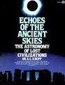 Echoes of the Ancient SkiesThe Astronomy of Lost Civilizations