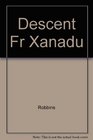 Descent Fr Xanadu
