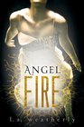 Angel Fire (Angel, Bk 2)