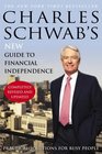 Charles Schwab's New Guide to Financial Independence Completely Revised and Updated  Practical Solutions for Busy People