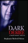 Dark Desire  a vampire romance  book one