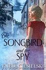 Songbird and the Spy