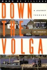 Down the Volga in a time of troubles A journey revealing the people and heartland of postperestroika Russia