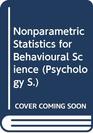 Nonparametric Statistics for Behavioural Science