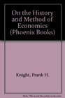 On the History and Method of Economics Selected Essays