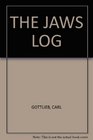 THE JAWS LOG