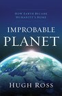 Improbable Planet How Earth Became Humanity's Home