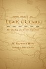 Prologue to Lewis and Clark The Mackay and Evans Expedition