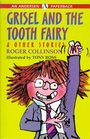 Grisel and the Tooth Fairy and Other Stories