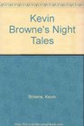 Kevin Browne's Night Tales