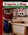 Projects for Your Shop Building Your Own Workshop Essentials