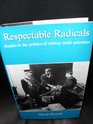 Respectable Radicals Studies in the Politics of Railway Trade Unionism
