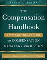 The Compensation Handbook Sixth Edition A StateoftheArt Guide to Compensation Strategy and Design