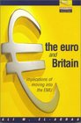 The Euro and Britain Implications of Moving into the Emu