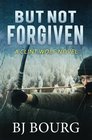 But Not Forgiven (Clint Wolf Mystery Series) (Volume 2)