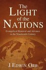 The Light of the Nations Evangelical Renewal and Advance in the Nineteenth Century
