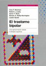 El Trastorno Bipolar / Bipolar Disorder Una aproximacion desde la terapia cognitiva/A Cognitive Therapy Approach