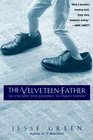 The Velveteen Father  An Unexpected Journey to Parenthood