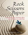 Rock Scissors Paper: Understanding How Environment Affects Your Environment On A Daily Basis