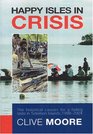 Happy Isles In Crisis The Historical Causes for a failing State in Solomon Islands 19982004