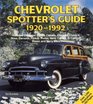 Chevrolet Spotter's Guide 19201992/Inluces Chevrolet Bel Air Camaro Chevelle Chevy Ii/Vova Corvette Pickup Trucks Vans Corvair El Camino