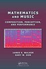 Mathematics and Music Composition Perception and Performance