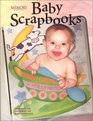 Baby Scrapbooks: Ideas, Tips, and Techniques for Baby Scrapbooks