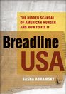 Breadline USA The Hidden Scandal of American Hunger