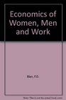 Economics of Women Men and Work