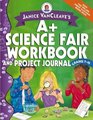 Janice VanCleave's A Science Fair Workbook and Project Journal Grades 712