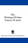 The Writings Of Saint Francis Of Assisi