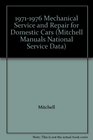 19711976 Mechanical Service and Repair for Domestic Cars