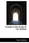 A Guide to the Study of Ear Disease