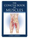 The Concise Book of Muscles Revised Edition