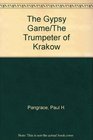 The Gypsy Game/The Trumpeter of Krakow