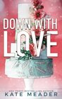 Down with Love (Laws of Attraction)