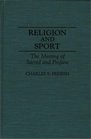 Religion and Sport The Meeting of Sacred and Profane