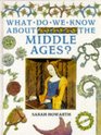 What Do We Know About the Middle Ages