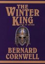 The Winter King: A Novel of Arthur (Warlord Chronicles, Bk 1) (Large Print)