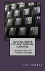 Flannel John's College Survival Cookbook: Comfort Food for a Student Budget (Cookbooks for Guys) (Volume 15)