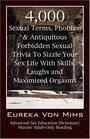 4000 Sexual Terms Phobias  Antiquitous Forbidden Sexual Trivia To Sizzle Your Sex Life With Skills Laughs and Maximized Orgasms  Advanced Sex Education Dictionary Mature AdultOnly Reading