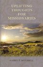 Uplifting Thoughts for Missionaries