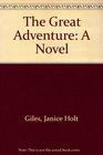 The Great Adventure A Novel