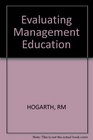 Evaluating Management Education