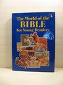 The World of the Bible for Young Readers